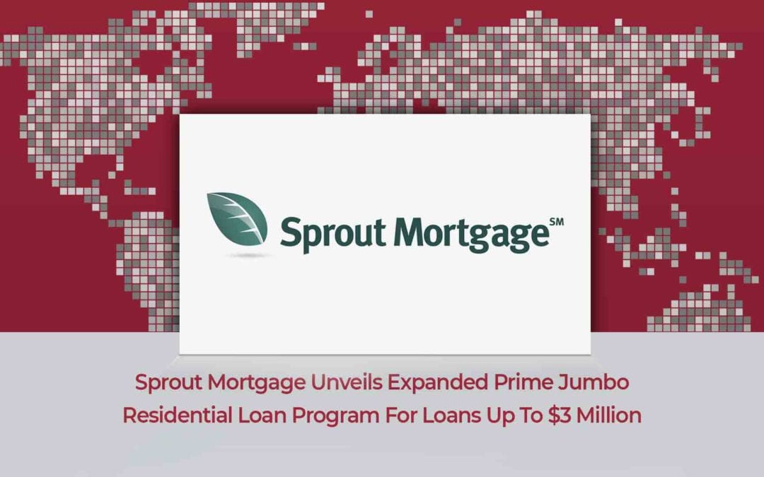 Sprout Adds to Residential Home Loan Programs