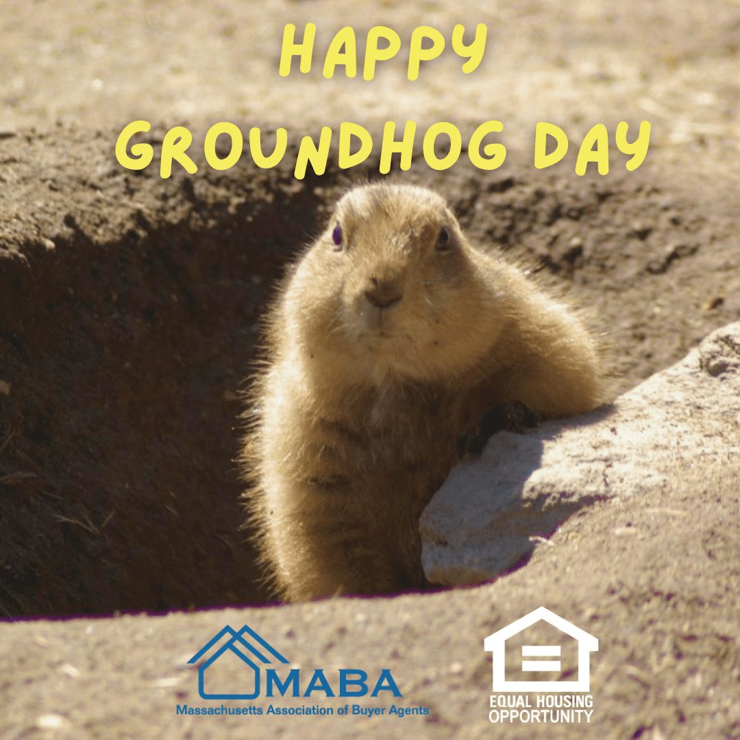 Happy Groundhog Day! Massachusetts Association of Buyer Agents