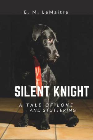 Add to Wishlist Silent Knight by E M LeMaitre writing coach